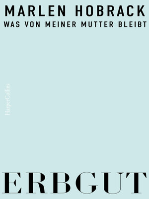 cover image of Erbgut. Was von meiner Mutter bleibt